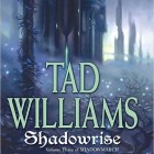 Shadowrise by Tad Williams