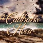 Caliban's Hour by Tad Williams Caliban's Hour by Tad Williams