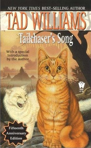 Tailchaser's Song by Tad Williams Tailchaser's Song by Tad Williams