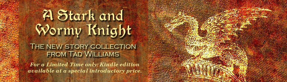 A Stark and Wormy Knight by Tad Williams